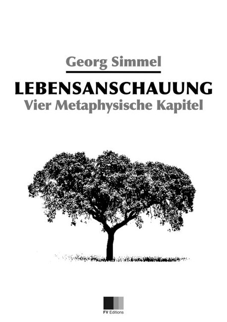 Lebensanschauung : Vier Metaphysische Kapitel - Georg Simmel