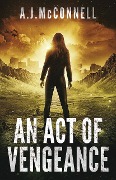 Cover-Bild zum Titel 'An Act of Vengeance' von 'A. J. McConnell'