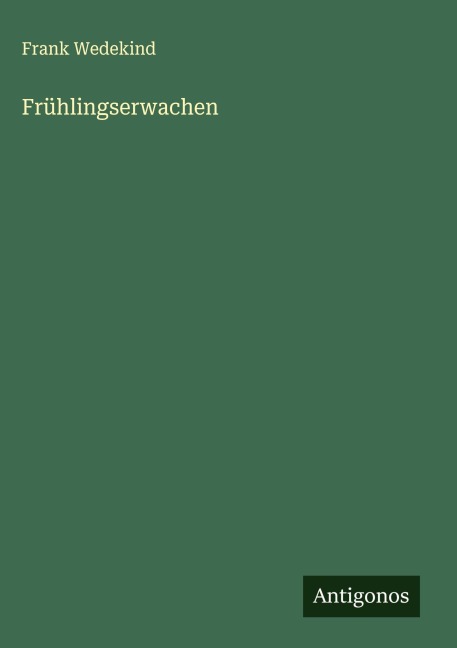 Frühlingserwachen - Frank Wedekind