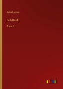 Cover-Bild zum Titel 'Le bâtard' von 'Jules Lacroix'