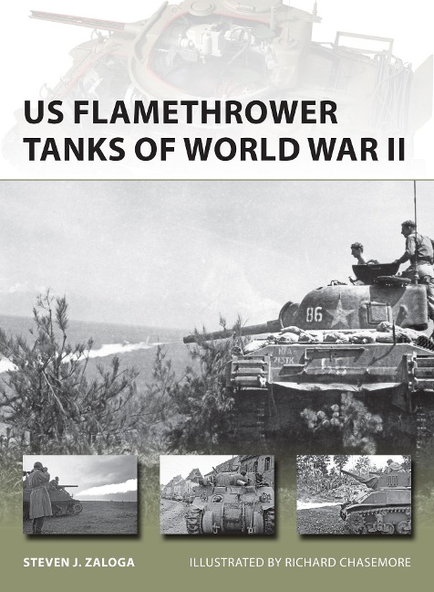 US Flamethrower Tanks of World War II - Steven J. Zaloga