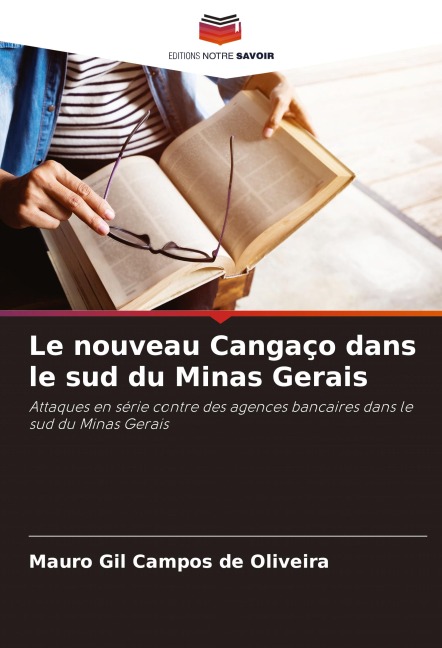 Le nouveau Cangaço dans le sud du Minas Gerais - Mauro Gil Campos de Oliveira