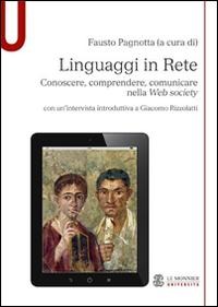 Linguaggi in rete. Conoscere, comprendere, comunicare nella Web society - Fausto Pagnotta