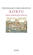 Cover-Bild zum Titel 'Korfu' von 'Ferdinand Gregorovius'