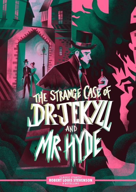 Classic Starts(r) the Strange Case of Dr. Jekyll and Mr. Hyde - Robert Louis Stevenson