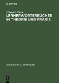 Lernerwörterbücher in Theorie und Praxis - Ekkehard Zöfgen