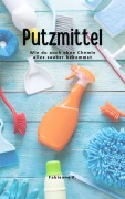 Cover-Bild zum Titel 'Putzmittel' von 'Fabienne P.'
