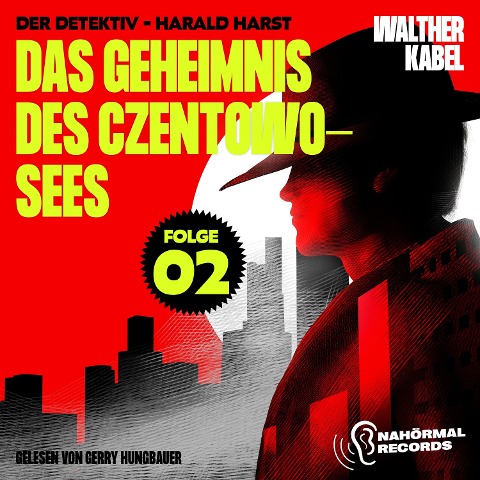 Das Geheimnis des Czentowo-Sees (Der Detektiv-Harald Harst, Folge 2) - Walther Kabel