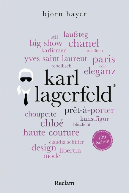 Karl Lagerfeld. 100 Seiten - Björn Hayer