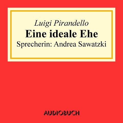Eine ideale Ehe - Luigi Pirandello