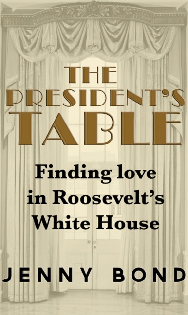 The President's Table - Jenny Bond