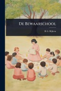 Cover-Bild zum Titel 'De Bewaarschool' von 'R G Rijkens'