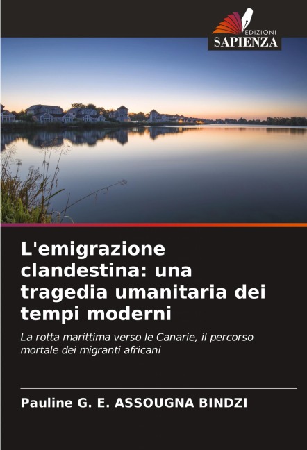L'emigrazione clandestina: una tragedia umanitaria dei tempi moderni - Pauline G. E. Assougna Bindzi