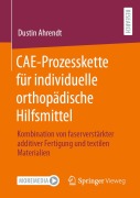 Cover-Bild zum Titel 'CAE-Prozesskette für individuelle orthopädische Hilfsmittel' von 'Dustin Ahrendt'