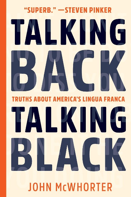 Talking Back, Talking Black - John Mcwhorter