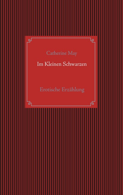 Im Kleinen Schwarzen - Catherine May