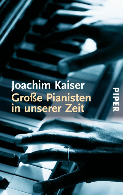 Große Pianisten in unserer Zeit - Joachim Kaiser