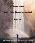 Cover-Bild zum Titel 'Spiritual Nourishment Book Two' von 'Linda Gates'