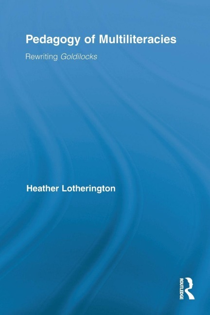 Pedagogy of Multiliteracies - Heather Lotherington