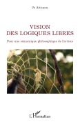 Cover-Bild zum Titel 'Vision des logiques libres' von 'Jo Aitnanu'