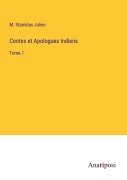 Cover-Bild zum Titel 'Contes et Apologues Indiens' von 'M. Stanislas Julien'