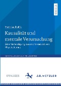 Kausalität und mentale Verursachung - Matthias Rolffs