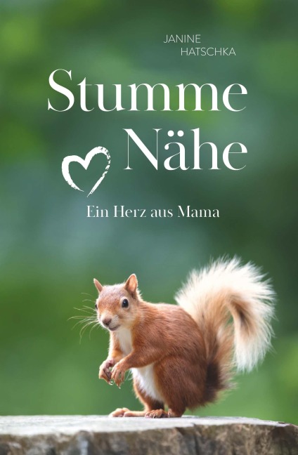 Stumme Nähe - Janine Hatschka