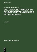 Cover-Bild zum Titel 'Soziale Ordnungen im Selbstverständnis des Mittelalters. 1. Halbbd' von ''