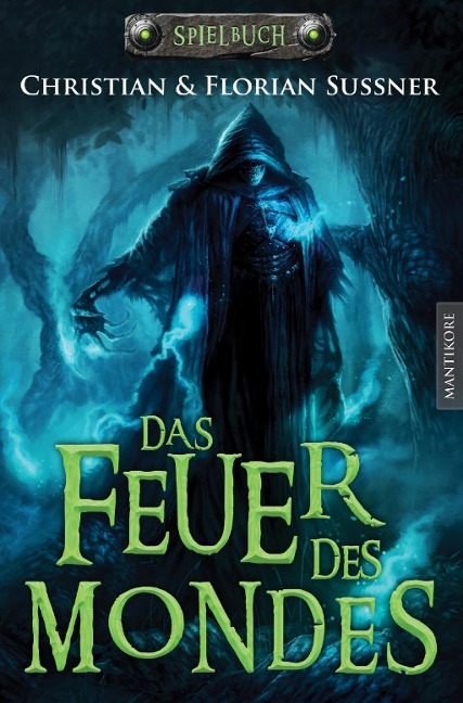 Das Feuer des Mondes - Christian Sußner, Florian Sußner