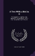 A Tree With a Bird in It - Margaret Widdemer