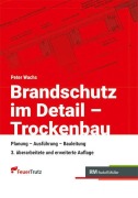 Cover-Bild zum Titel 'Brandschutz im Detail - Trockenbau' von 'Peter Wachs'