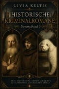 Cover-Bild zum Titel 'Ilse Kramer und Lorenz Mittenauer - Sammelband 3' von 'Livia Keltis'