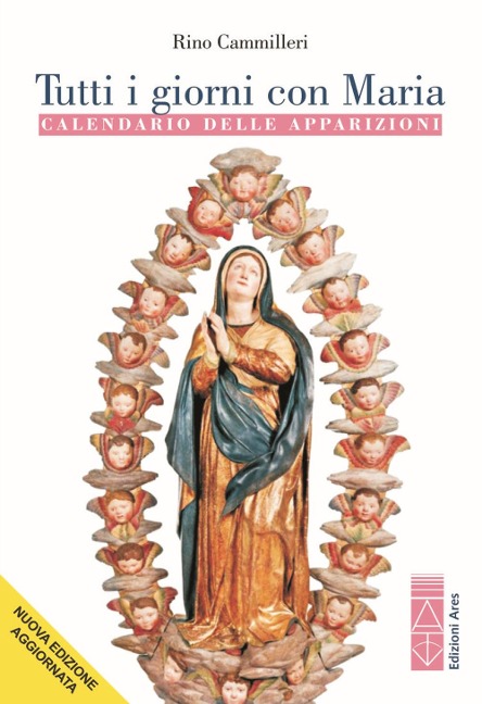 Tutti i giorni con Maria. Calendario delle apparizioni - Rino Cammilleri
