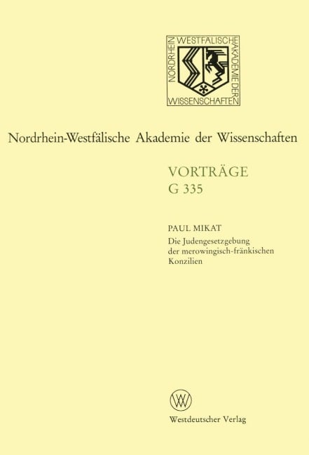 Die Judengesetzgebung der merowingisch-fränkischen Konzilien - Paul Mikat