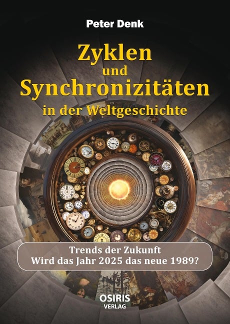 Zyklen und Synchronizitäten in der Weltgeschichte - Peter Denk