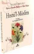 HisnülMüslim Kuran ve Sünnetten Müslümanin Kalesi Dualar - El&
