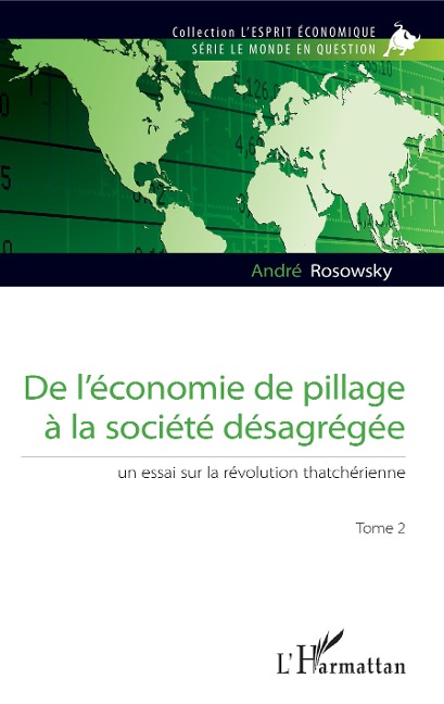 De l'économie de pillage à la société désagrégée (Tome 2) - Rosowsky