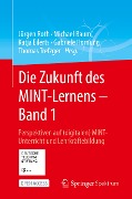 Die Zukunft des MINT-Lernens ¿ Band 1 - 