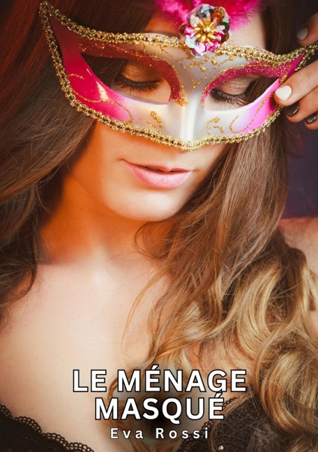 Le Ménage Masqué - Eva Rossi