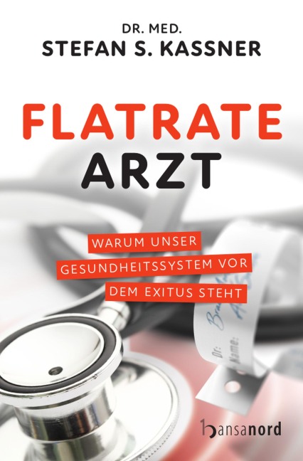 Flatrate Arzt - Stefan S. Kassner