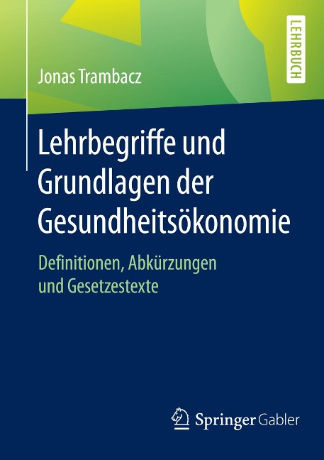 Lehrbegriffe und Grundlagen der Gesundheitsökonomie - Jonas Trambacz