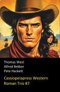 Cover-Bild zum Titel 'Cassiopeiapress Western Roman Trio #7' von 'Alfred Bekker, Pete Hackett, Thomas West'