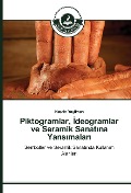 Cover-Bild zum Titel 'Piktogramlar, ¿deogramlar ve Seramik Sanat¿na Yans¿malar¿' von 'Nesrin Ye¿ilmen'