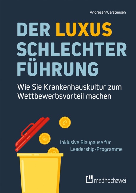 Der Luxus schlechter Führung - Philipp Andresen, Benedict Carstensen