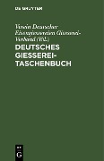 Cover-Bild zum Titel 'Deutsches Giesserei-Taschenbuch' von ''