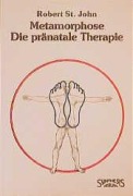 Cover-Bild zum Titel 'Metamorphose. Die pränatale Therapie' von 'Robert Saint John'