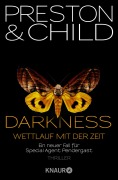 Cover-Bild zum Titel 'Darkness - Wettlauf mit der Zeit' von 'Douglas Preston, Lincoln Child'