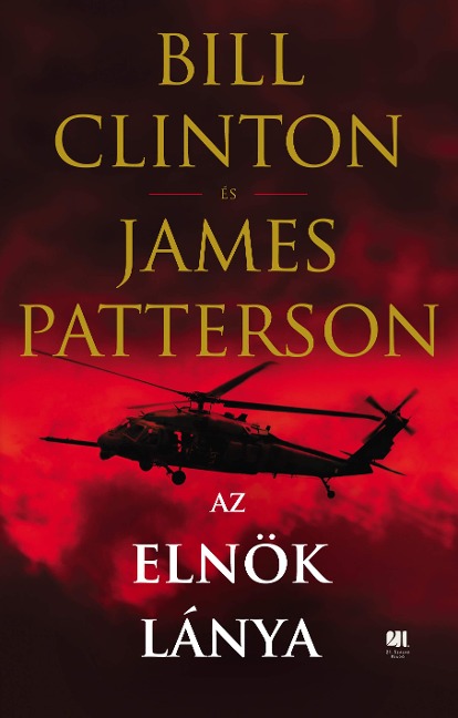 Az elnök lánya - Bill Clinton, James Patterson