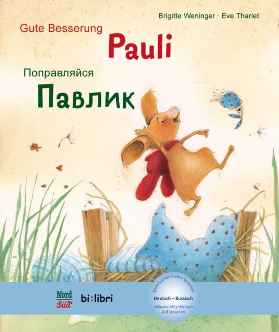 Gute Besserung Paul. Kinderbuch Deutsch-Russisch mit MP3-Hörbuch zum Herunterladen - Brigitte Weninger, Eve Tharlet