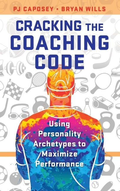 Cracking the Coaching Code - Pj Caposey, Bryan Wills